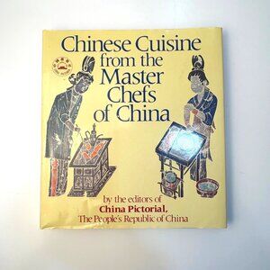 Chinese Cuisine From The Master Chefs Of China HCDJ Culinary Cookbook 1983 VTG
